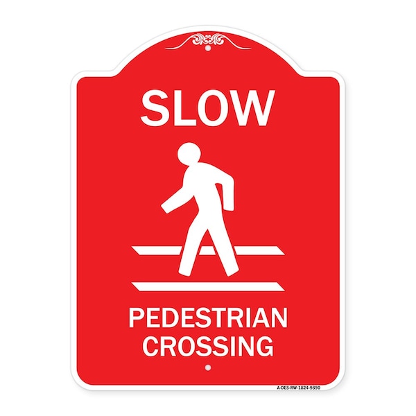 Slow Pedestrian Crossing Heavy-Gauge Aluminum Architectural Sign, 24" x 18", RW-1824-9890